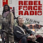 Rebel Force Radio Podcast, Star Wars, Rogue One Reviews